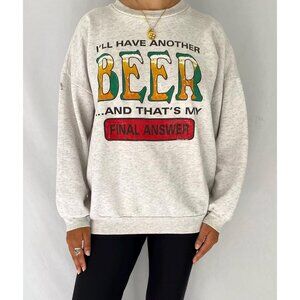 Vintage beer graphic quote funny drinking phrase cotton pullover sweatshirt